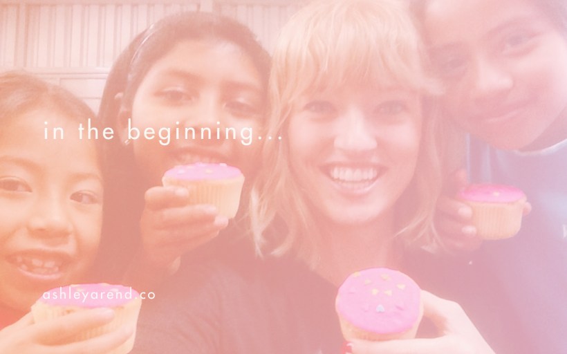ashley_blog-in-the-beginning